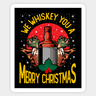 We Whiskey You A Merry Christmas Sticker